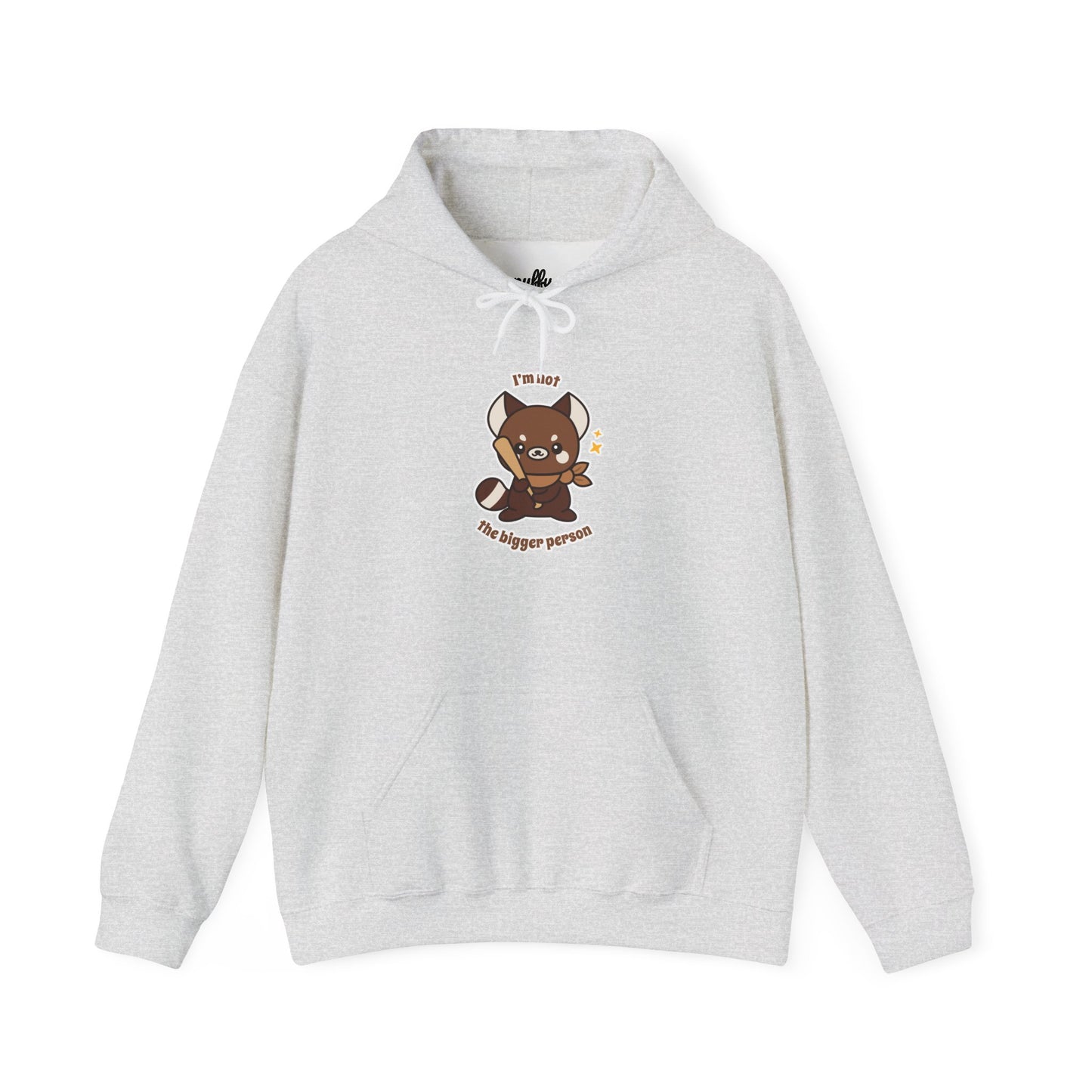 I’m Not the Bigger Person Hoodie