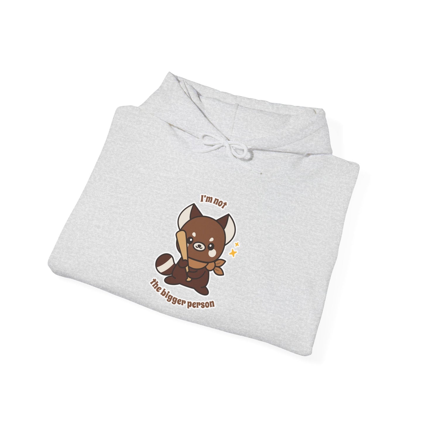 I’m Not the Bigger Person Hoodie