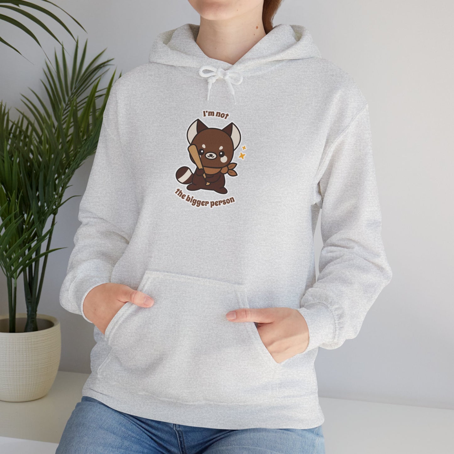 I’m Not the Bigger Person Hoodie